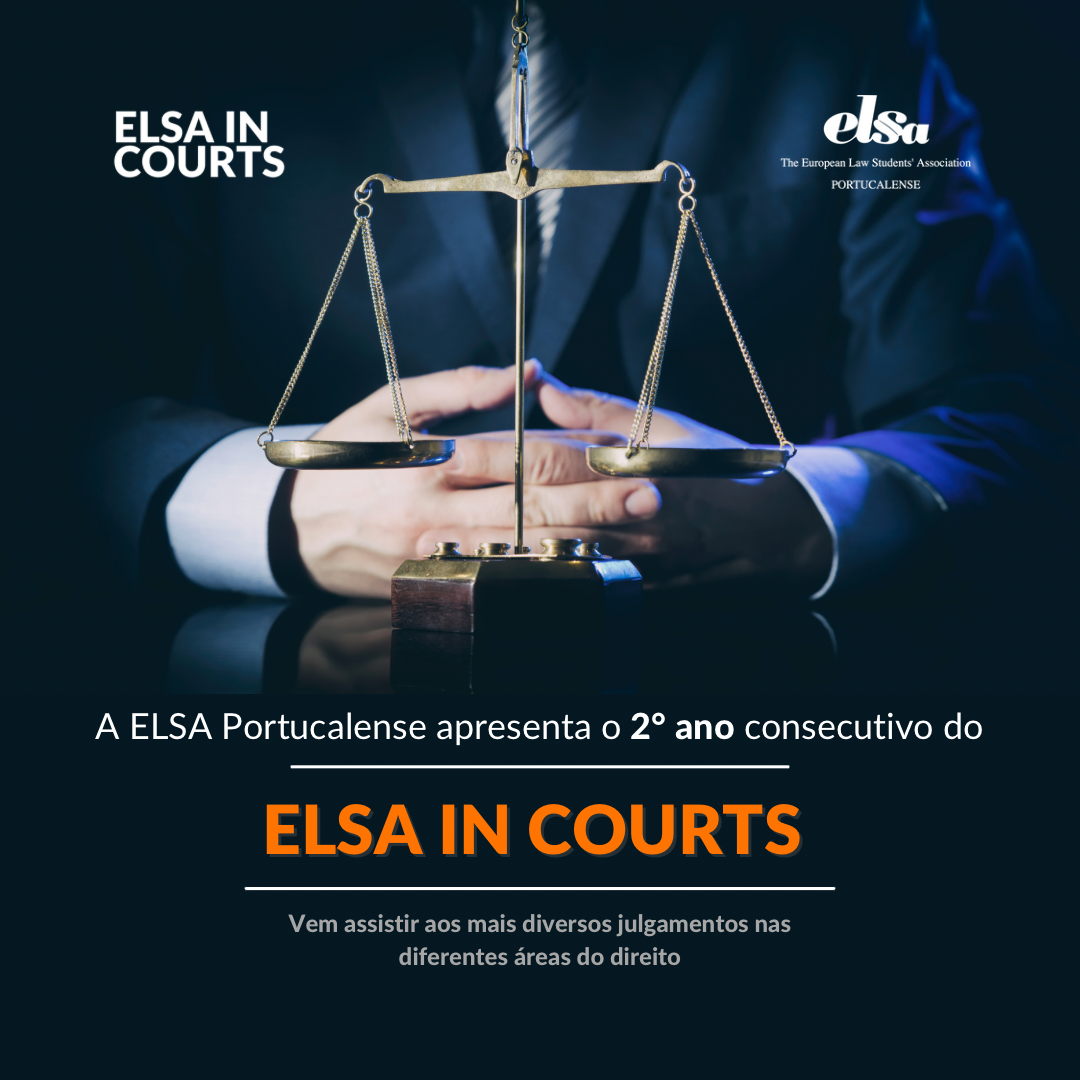 A ELSA Portucalense apresenta o segundo ano consecutivo do ELSA IN COURTS